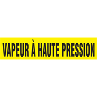 "Vapeur &agrave; Haute Pression" Pipe Marker, Self-Adhesive, 1" H x 8" W, Black on Yellow Air Extreme Inc.