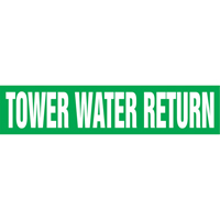 "Tower Water Return" Pipe Markers, Self-Adhesive, 4" H x 24" W, White on Green Air Extreme Inc.